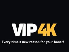 VIP4K. Wrong Name, Right Pussy